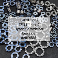 6703C-2RS 17*23*4 (mm) Hybrid Ceramic ball bearing
