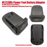 HLT22MIL Battery Adapter for Hilti 22V B22 Lithium Batteries To for Milwaukee 18V M18 Cordless Tools
