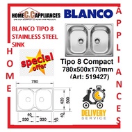 BLANCO TIPO 8 STAINLESS STEEL SINK