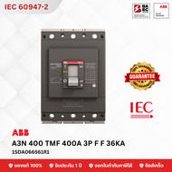 MCCB เบรกเกอร์ A3N 400 TMF 400A 3P 36KA FF