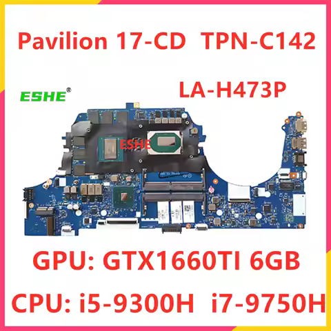 LA-H473P For HP Pavilion 17-CD TPN-C142 Laptop Motherboard L58846-601 With i5-9300H i7-9750H CPU GTX