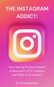 The Instagram Addict: Michael Bedford