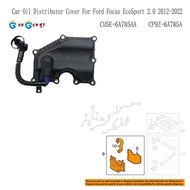 Oil Distributor Cover Emission System Separator Oil Distributor for  Focus CM5E-6A785AA CP9Z-6A785A