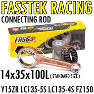 FASSTEK RACING CON ROD ( VERSION 2 ) 14x35x100L YAMAHA Y15ZR LC135 4S 5S FZ150 Y15 LC FZ CONNECTING 