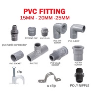 PVC Fitting 15MM / 20MM / 25MM : Socket / Elbow / Tee / Pt socket / End cap / Plug / Clip / Tank connector 1/2", 3/4",1"
