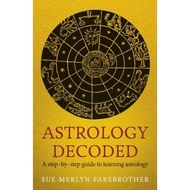 Astrology Decoded : a step by step guide to learning astrology by Sue Merlyn Farebrother (UK edition, paperback)
