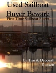 Used Sailboat Buyer Beware Deborah Russeff