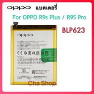 แบตเตอรี่ แท้ OPPO R9s PLUS / R9S + / R9S Pro (BLP623) 4000mAh แบต OPPO R9s PLUS battery BLP623 ประก
