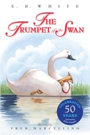 The Trumpet of the Swan E. B White