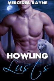 Howling Lusts: A Paranormal Romance Boxed Set Mercedes Rayne