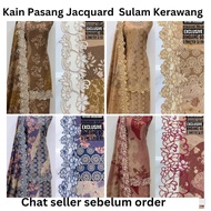 Kain Pasang Jacquard Sulam Kerawang Bidang 60 /Kain Pasang  Sulam Terkini/Kain Pasang Murah/Kain Pas
