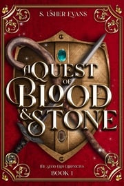 A Quest of Blood and Stone S. Usher Evans