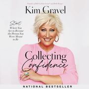 Collecting Confidence Kim Gravel