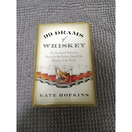 99 Drams of Whiskey: The Accidental Hedonist's Quest for the Perfect Shot and the History of the Dri