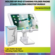 Holder Hp Ipad Standing Folder Phone Stand Folding Dekstop Murah