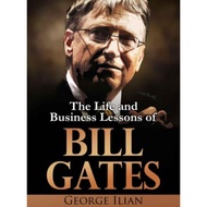 Bill Gates: The Life and Business Lessons of Bill Gates