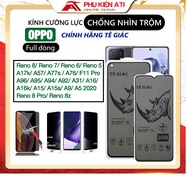 Kính cường lực chống nhìn trộm Oppo Tê giác Full dòng full mã OPPO Reno 8/ 8z/ 8 Pro/ Reno 5/ Reno 6