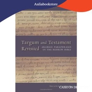 Targum and Testament Revised: Aramaic Paraphrases of the Hebrew Bible: Aramaic Paraphrases of the He