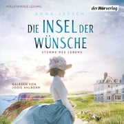 Die Insel der Wünsche - Stürme des Lebens - Anna Jessen