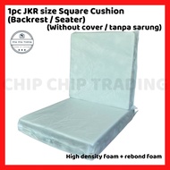 [JKR size] 1 Piece Square Cushion Sofa Without Cover (backrest/seater) / 1 Biji Kusyen Petak/Segi Empat Tanpa Sarung