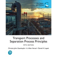 Transport Processes and Separation Process Principles, 5e Global Edition by Geankoplis