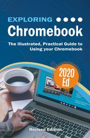 Exploring Chromebook 2020 Edition Kevin Wilson