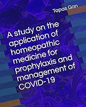 A study on the application of homeopathic medicine for prophylaxis and management of COVID-19