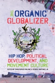 The Organic Globalizer Dr Christopher Malone