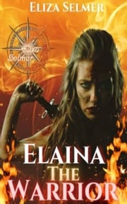 Elaina The Warrior Eliza Selmer