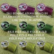 TALI BENANG ASUKA BRAVO 8X SULAM HIGH STRENGTH BRAIDED #4LB #10LB #15LB #20LB #25LB #30LB #40LB #50L
