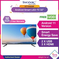 Isonic 32 Inch LED TV with DVBT2 / Android [ ICTS3228F / ICT3268 / ICT321 ]
