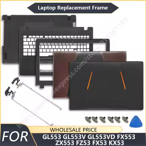 NEW For ASUS GL553 GL553V GL553VD FX553 ZX553 FZ53 FX53 KX53 Laptop LCD Back Cover Front Bezel Palmr