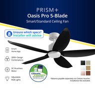 [NEA CLIMATE VOUCHER $400] PRISM+ Oasis PRO Standard Ceiling Fan | 5 Blades | Integrated Dimmable Li