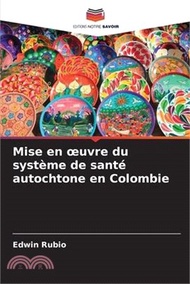 2891.Mise en oeuvre du système de santé autochtone en Colombie