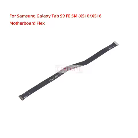 Disassembly LCD Flex Cable For Galaxy Tab S9 FE X510 / X516 Motherboard Main board Flex Cable Replac