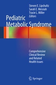 Pediatric Metabolic Syndrome Steven E. Lipshultz