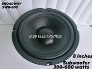 1pc-  ORIGINAL BROADWAY SW8-600 8 inches SUBWOOFER 300-600watts 8ohms 8” SUBWOOFER Speaker