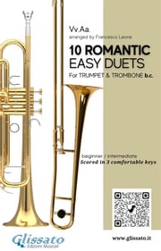 10 Romantic Easy duets for Bb Trumpet and Trombone B.C. Ludwig van Beethoven