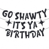 DIY String Glitter 1piece Go Shawty It's Ya Birthday Funny Birthday Gold Glitter Banner - Birthday P