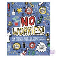Mindful Kids No Worries An Activity Book For Young People Who Sometimes Feel Anxious or Stressed