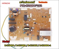 อะไหล่ของแท้/เมนบอร์ดตู้เย็นฮิตาชิ/MAIN/HITACHI/PTR-H200PA*102