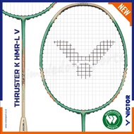 Victor Thruster K HMR L V/ Victor TK-HMR L V Badminton Racket