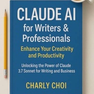 Claude AI for Writers & Professionals