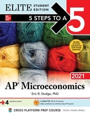 5 Steps to a 5: AP Microeconomics 2021 Elite Student Edition Eric R. Dodge