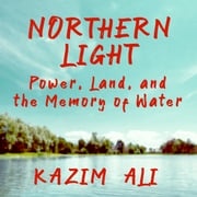 Northern Light Kazim Ali