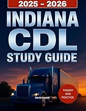 Indiana CDL Study Guide 2025-2026: Complete Driver's Manual with Practice Tests to Pass Your Indiana