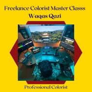 [Video Course] Freelance Colorist Master Classs - Waqas Qazi