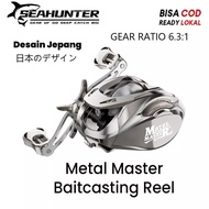 [OFFICIAL]SEAHUNTER METAL MASTER Baitcasting Reel - Gear Ratio 6.3:1, 5+1 Ball Bearing, Bait Clicker