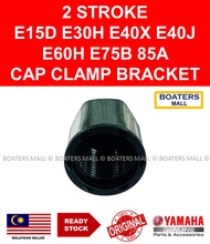 YAMAHA OUTBOARD 6G5-43145-01 CAP CLAMP BRACKET 2 STROKE E30H E40J E60H E75B 85A 100% ORIGINAL - BOAT