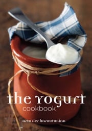 The Yogurt Cookbook Arto der Haroutunian